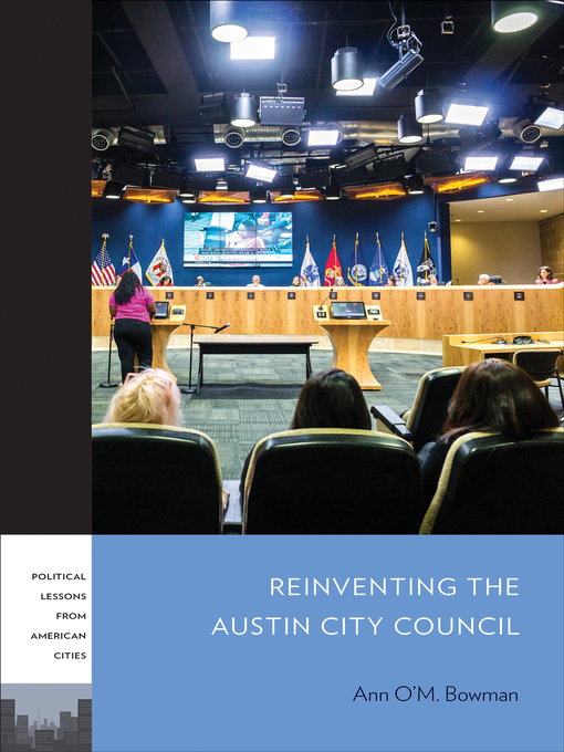 Title details for Reinventing the Austin City Council by Ann O'M. Bowman - Available